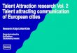 Talent Attraction research Vol. 2 Talent attracting ...€¦ · Talent Attraction research Vol. 2 Talent attracting communication of European cities Research: Katja Lähde/Kilde Researched