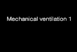 Mechanical ventilation 1 - ICET NEPEAN€¦ · Mechanical ventilation 1. Asthma pathophysiology. 26 yo Samoan ... • Risk of complications associated with ventilation • Availability