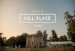 Hill Place 2019-2020 - Landed Houses · Marquee Hire Hill Place offers a beautiful backdrop for a marquee. We have 3 marquee suppliers that we recommend: Quality Marquee Hire, Southern