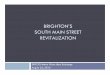 BRIGHTON’S SOUTH MAIN STREET REVITALIZATION · SOUTH MAIN STREET REVITALIZATION DRCOG Metro Vision Idea Exchange August 23, 2012. Presentation Outline Context History of Brighton