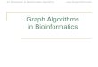 Graph Algorithms in Bioinformaticsbioinformaticsinstitute.ru/sites/default/files/ch08_graphsdnaseq.pdf · Graph Algorithms in Bioinformatics. Outline 1. Introduction to Graph Theory