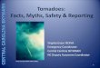 Tornadoes: Facts, Myths, Safety & Reporting · Quick Facts! A tornado is a violently rotating column of air extending from a thunderstorm to the ground. Most tornadoes move from southwest