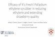 Efficacy of It's Fresh! Palladium ethylene scrubber in reducing … · 2019-07-22 · 0 2 4 6 8 10 12 14 16 18 20 0 100 200 300 400 500 600 e Time (Minutes) It's Fresh Small Transit