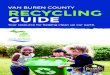 VAN BUREN COUNTY RECYCLING GUIDE · RECYCLING GUIDE VAN BUREN COUNTY Your resource for helping clean up our earth. 2 This is a convenient listing of waste reduction and recycling