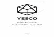 YeeCo Blockchain Technical WhitePaper V0.2Blockchain... · 2019-07-23 · YeeCo Blockchain Technical Whitepaper V0.2 9 blockchain technology has been widely applied. They are still