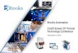 Brooks Automation Credit Suisse 23 Annual Technology ...brooks.investorroom.com/download/Brooks+Automation+-+Investor+… · Market Drivers of Wafer Fab Equip. CAPEX Enabling Customer
