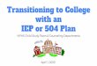 Transitioning to College...Transitioning to College with an IEP or 504 Plan April 1, 2020 NPHS Child Study Team & Counseling Departments Preface College Job Placement Career Technical