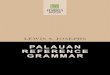 Palauan Reference Grammar · 2019-06-06 · Contents Contents Dedication viii Preface xix 1SoundsandSpellingofPalauan 1 1.1.SoundSystemofPalauan 1 1.2.SignificantSounds(Phonemes)ofPalauan