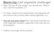 Warm-Up: Cell organelle challenge! · Warm-Up: Cell organelle challenge! •Near the top of your paper you should see “Warm-Up” and the numbers 1-7 •I’ll show a picture of