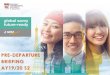PRE-DEPARTURE BRIEFING AY19/20 S2 · Overseas Travel Guide and Checklist, which can be found in the GEM Explorer website > Student Resources • Complete the Risk Assessment Checklist