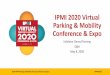 IPMI 2020 Virtual Parking & Mobility Conference & Expo · Exhibitor Demo/Training Q&A May 8, 2020 2020 IPMI Parking & Mobility Virtual Conference & Expo #IPMI2020. Agenda •Introductions
