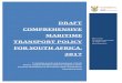 Comprehensive Maritime Transport Policy: Draft€¦ · Maritime Transport is the jugular vein of the South African economy. The bulk of South African trade is moved by sea through
