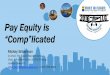 Pay Equity is “Comp”licated · Mickey regularly conducts mock audits to assist employers in assessing their compliance with pay equity, EEO, and affirmative action obligations