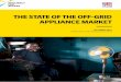 THE STATE OF THE OFF-GRID APPLIANCE MARKET · This report by the EforA Coalition tracks the evolution of the fast-moving off-grid appliance market. The report builds on the Global