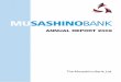 ANNUAL REPORT 2009 · Tokyo, Kanagawa, Osaka, and Aichi, and the population is still climbing. Since its establishment in 1952, Musashino Bank has been one of Saitama Prefecture’s