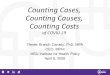 Counting Cases, Counting Causes, Counting Costs ... 4/8/2020 1 Counting Cases, Counting Causes, Counting