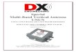Special Multi-Band Vertical Antenna UNUNIncludes DXE-UN-43 UNUN, DXE-UN-BRKT UNUN Mounting Bracket (US Patent No. D597,086) and all hardware. Also includes one DXE-TCB-UNFK Feedpoint