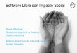 Software Libre con Impacto Social - UCMwikis.fdi.ucm.es/ELP/images/5/5b/PaolaVillarreal2017.pdf · de producto @ creative commons. autodidacta..... directora de ing. de producto @