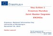 Key Action 1 Erasmus Mundus Joint Master Degrees EMJMDs Mundus... · Erasmus+ National Information Day University of Montenegro November 24, 2015 ... Funding possibilities - EMJMD