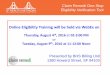 Online Eligibility Training will be held via WebEx on...Claim Remedi One-Stop Eligibility Verification Tool Online Eligibility Training will be held via WebEx on Thursday, August 4th,