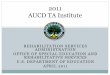 2011 AUCD TA Institute institute 2011/RSA... · 2011-04-28 · APRIL 2011 2011 AUCD TA Institute . Rehabilitation Services Administration (RSA) ... State Monitoring and Program Improvement