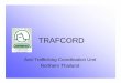 TRAFCORD - International Organization for Migration · witness protection while criminal case is investigated and arrests are made. Three escape and three are collected by parents