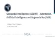 Geospatial Intelligence (GEOINT) - Automation, Artificial ...€¦ · 27/11/2018  · Most Recent Examples of Adversarial Attacks on Deep Learning One-Pixel Attacks (24 October 2017,