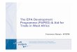 Development Programme (PAPED) & Aid for Africa · Presentation - The EPA Development Programme (PAPED) & Aid for Trade in West Africa Author: Francesco Rampa Subject: The EPA Development