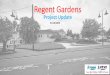 Regent Gardens - yourkirkycom.files.wordpress.com€¦ · 7. Improved accessibility across the garden (i.e. no coving stones around grass) 8. Better connection between Gardens, Town