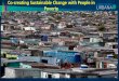Co-creating Sustainable Change with People in Poverty Sosibo... · Co-creating Sustainable Change with People in Poverty . Recent Statistics The world attained the first Millennium