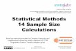 Statistical Methods 14 Sample Size Calculations€¦ · community project encouraging academics to share statistics support resources All stcp resources are released under a Creative