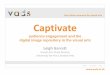 Captivate - University for the Creative 2012-01-20آ  Captivate Leigh Garrett Visual Arts Data Service