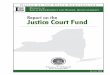 Report on the Justice Court Fund · Division of Local Government and School Accountability Report on Justice Court Fund 1 Executive Summary • New York’s 1,2461 town and village