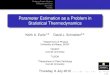 Parameter Estimation as a Problem in Statistical ... · Statistical Thermodynamics Keith A. Earle1,2 David J. Schneider3,4 1Department of Physics University at Albany, SUNY 2ACERT