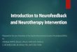 Introduction to Neurofeedback and Neurotherapy Intervention...EEG can be operantly conditioned e.g., an individual receives feedback about their EEG activity, increasing their capacity