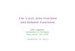 The Lerch Zeta Function and Related Functionslagarias/TALK-SLIDES/ucsd-starkconf2013sep.pdfLerch Analytic Continuation: Proof • Step 1. The ﬁrst integral representation deﬁnes