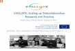 EVALUATE: Scaling up Telecollaboration Research and Practice · Telecollaborative Exchange projects with international partner classes. • Carry out Quantitative and qualitative