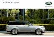 RANGE ROVER...Ever since the first Land Rover vehicle was conceived in 1947, we have built vehicles that challenge what is possible. These in turn have challenged their owners to explore
