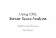 Using OSL: Sensor Space Analyses - OHBA Analysis Group · Fieldtrip FSL fastICA Neuromag Netlab Custom software OSL can be used for ... • Group-level (between-subject) subject-wise
