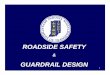 ROADSIDE SAFETY GUARDRAIL DESIGN - IN.govDesirable Place GR at 12’ from EP Use Nested GR if Low Fill 5.5’ and Larger – End Outside CZ Desirable Place GR on slope away from EP