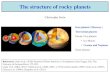 The structure of rocky planets - NExScI · The structure of rocky planets Christophe Sotin Iron planets (Mercury) Terrestrial planets Ocean / Icy planets • Icy Moons • Uranus
