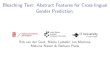 Bleaching Text: Abstract Features for Cross-lingual Gender ...Cross-lingual Gender Prediction Train: FR EN NL PT ES Test Language 50 60 70 80 90 Accuracy. Cross-lingual Gender Prediction