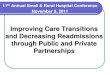 Improving Care Transitions and Decreasing Readmissions ... · Discharged home on Labor Day Home Visit by CCNC Care Manager Home Health for B.I.D. dressing changes had not yet begun