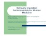 Critically important Antimicrobials for Human Medicine · classification Critically important . antimicrobials are those which meet criteria 1 AND 2. which meet criteria 1 OR 2. Highly