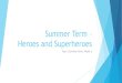 Summer Term â€“ Heroes and Superheroes 2020-06-05آ  1. Why is Stan Lee important, when we look at superheroes?