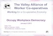The Valley Alliance of Worker Co-operativeslibrary.uniteddiversity.coop/Cooperatives/Workers_Co-ops/... · 2014-05-23 · The Co-operative Identity Shared among all co-operatives