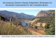 PowerPoint Presentation€¦ · governments in the Columbia Basin. This workshop will introduce and seek feedback m a climate thange adaptation initiative for local communites Attend: