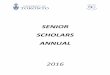 SENIOR SCHOLARS ANNUAL · Page 2 of 36 SENIOR SCHOLARS ANNUAL 2016 A Compendium of Publications, Honours, Awards, Invited Lectures, Teaching Activities and Other Significant Accomplishments
