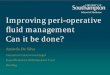 Improving peri-operative fluid management Can it be done? · ‘Limiting perioperative fluid + early oral intake improves organ function, clinical outcome and l.o.s in hepatic, oesophageal