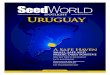 spotlight Uruguay - Seed World€¦ · Uruguay 2011 Uruguay 2011 Uruguay By The Numbers 3.4 million —population of Uruguay 11.1 percent—amount of the population employed by agriculture